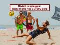 Nuovi divieti in spiaggia, rischi multe fino a 3.000 euro se non rispetti le regole dell'estate 2026: ecco quali sono