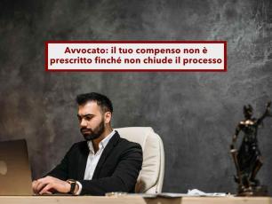 Avvocato, il tuo compenso non va in prescrizione in modo automatico, solo il giudice pu� deciderlo: nuova ordinanza