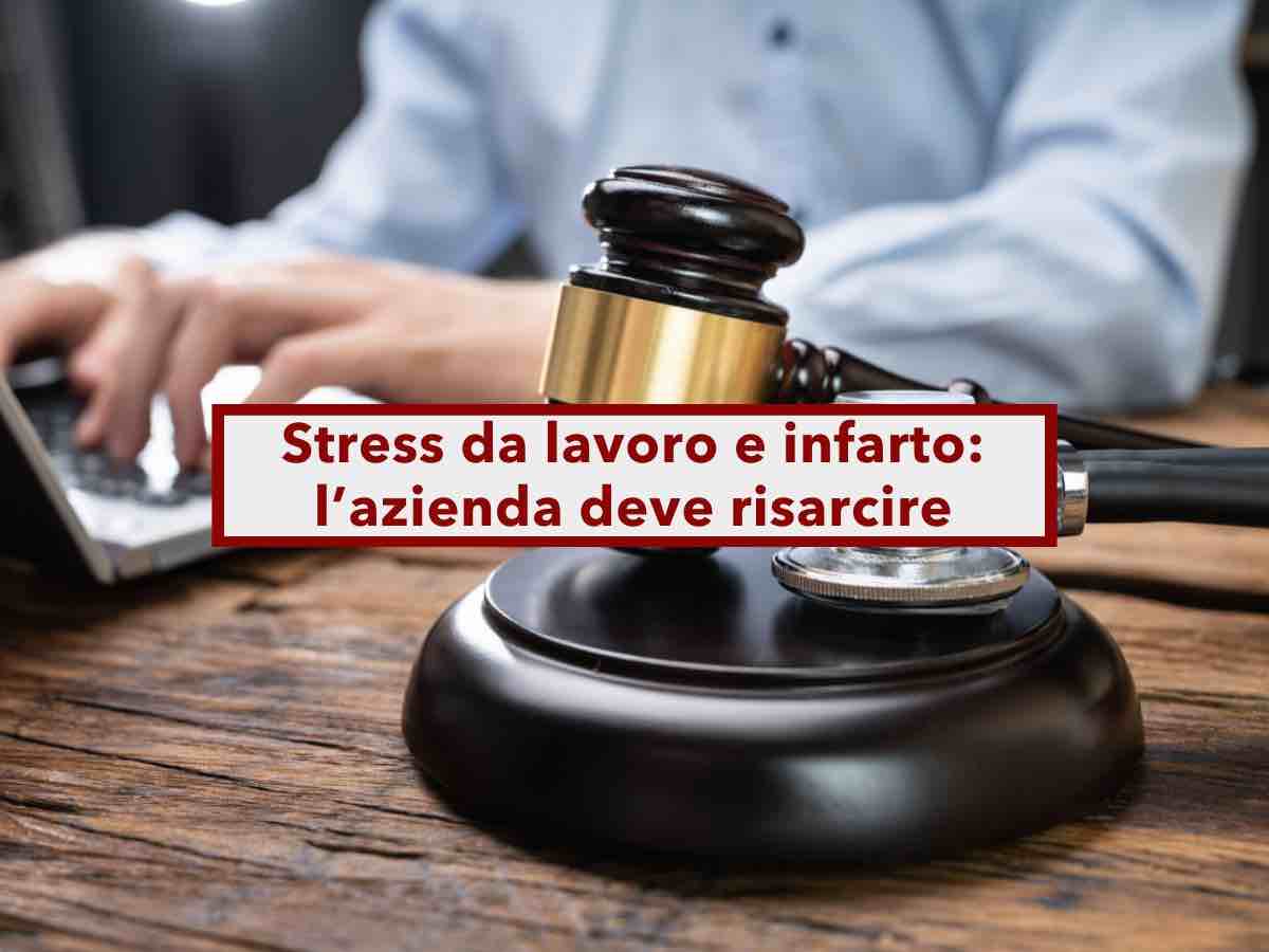 Stress da lavoro e infarto, paga il datore di lavoro, pu essere condannato al risarcimento dei familiari: nuova sentenza