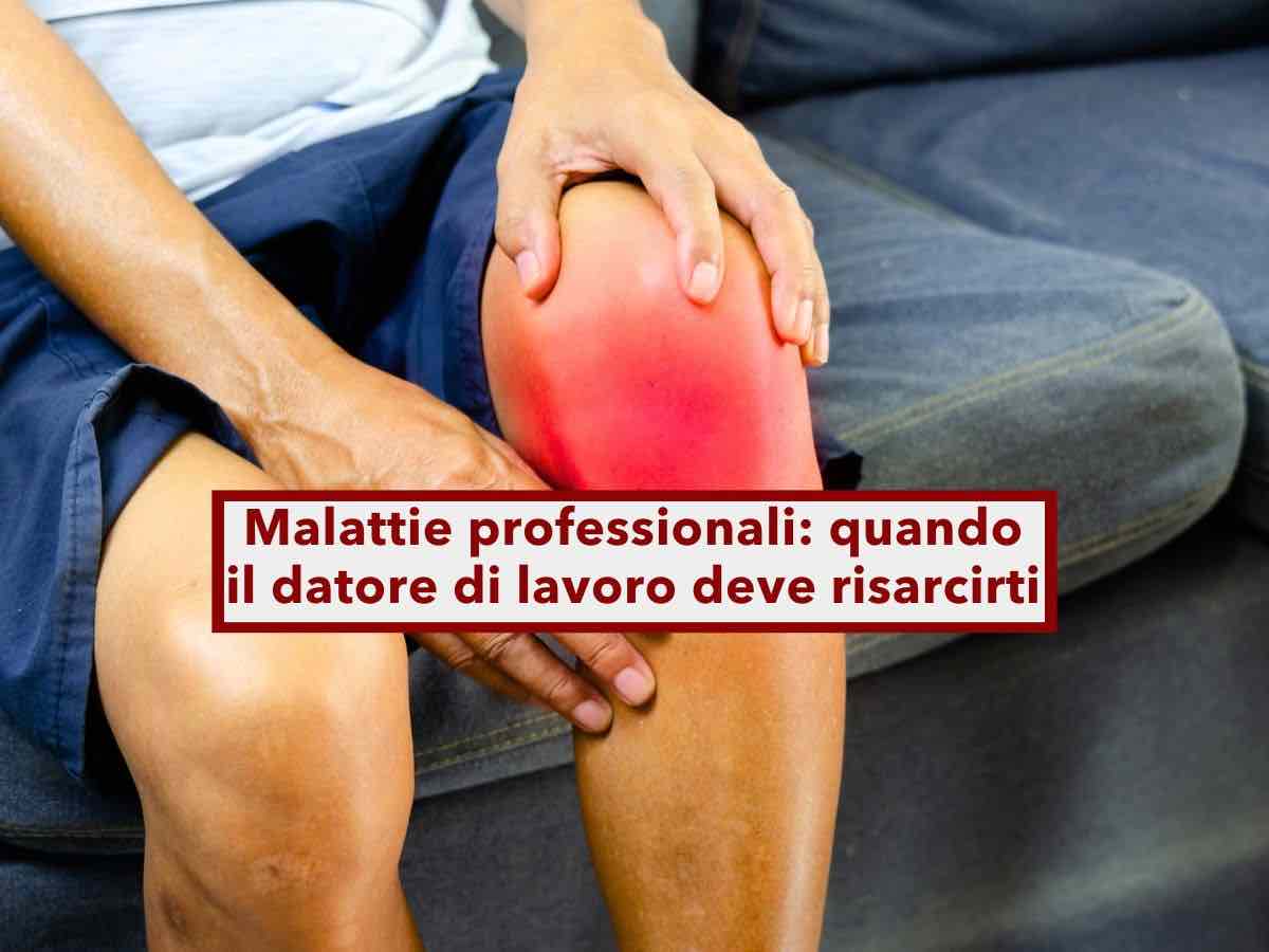 Malattie professionali, ecco quando il tuo datore di lavoro deve risarcirti: i casi e come dimostrarlo: nuova sentenza