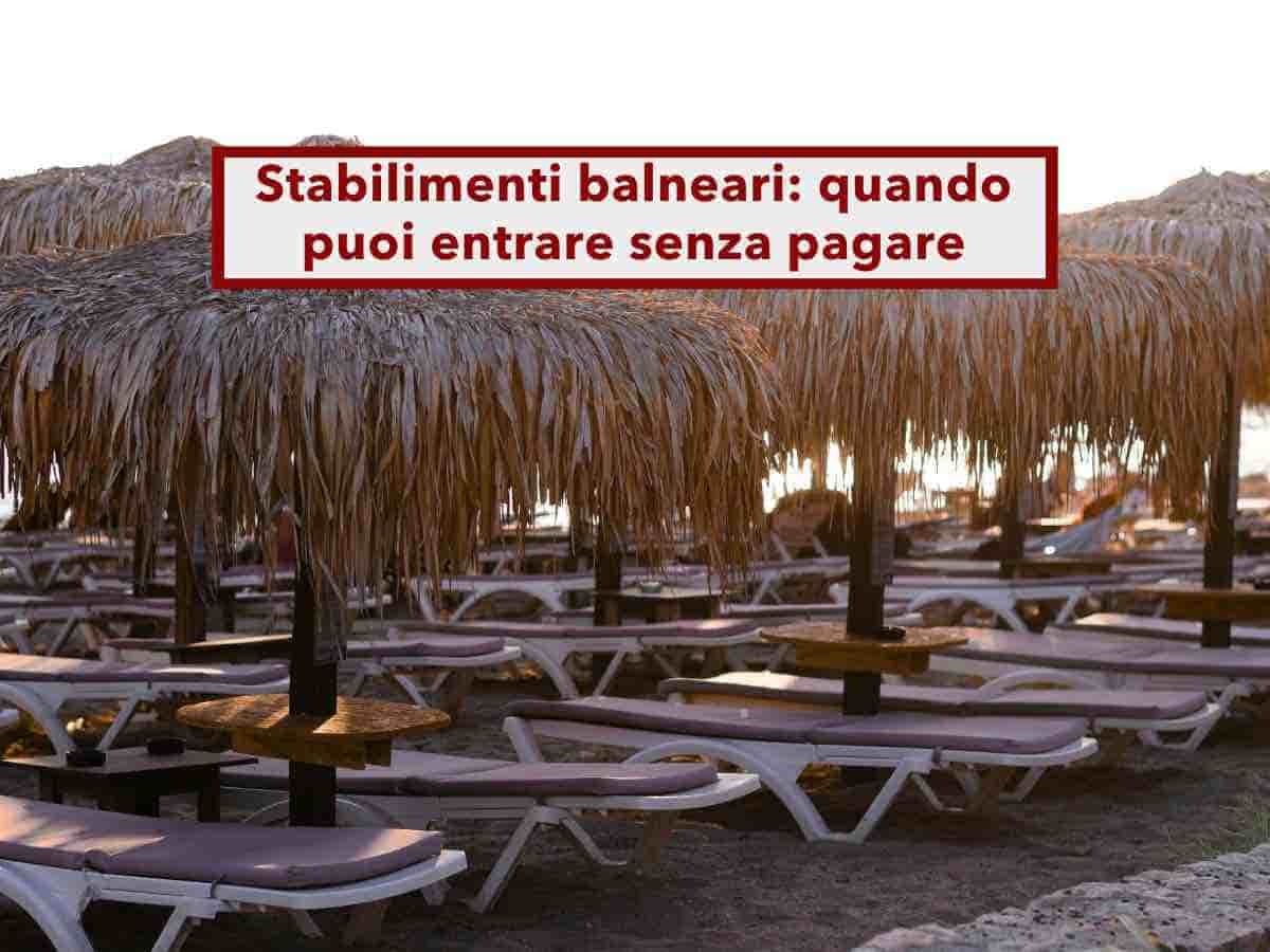 Stabilimenti balneari, potrai entrare nei lidi senza pagare, stop alle proroghe delle concessioni: nuova sentenza