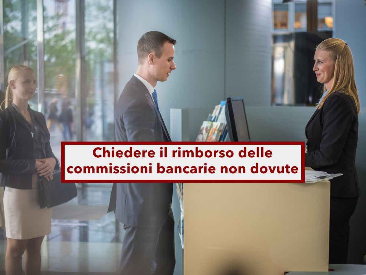 Conto corrente, ecco come e quando puoi chiedere il rimborso delle commissioni nascoste applicate dalla banca