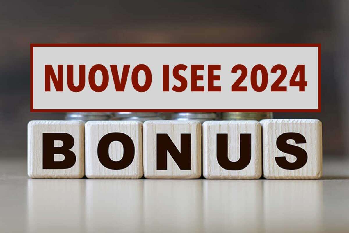 Agevolazioni e Bonus, per continuare ad usufruirne servir il nuovo ISEE 2024: ecco perch devi affrettarti a rinnovarlo
