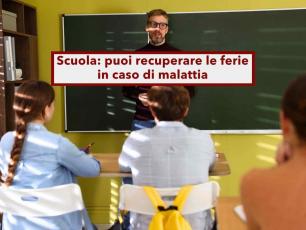 Dipendenti pubblici, puoi recuperare le ferie in caso di malattia, ma solo se dura pi� di tre giorni: novit� ARAN scuola