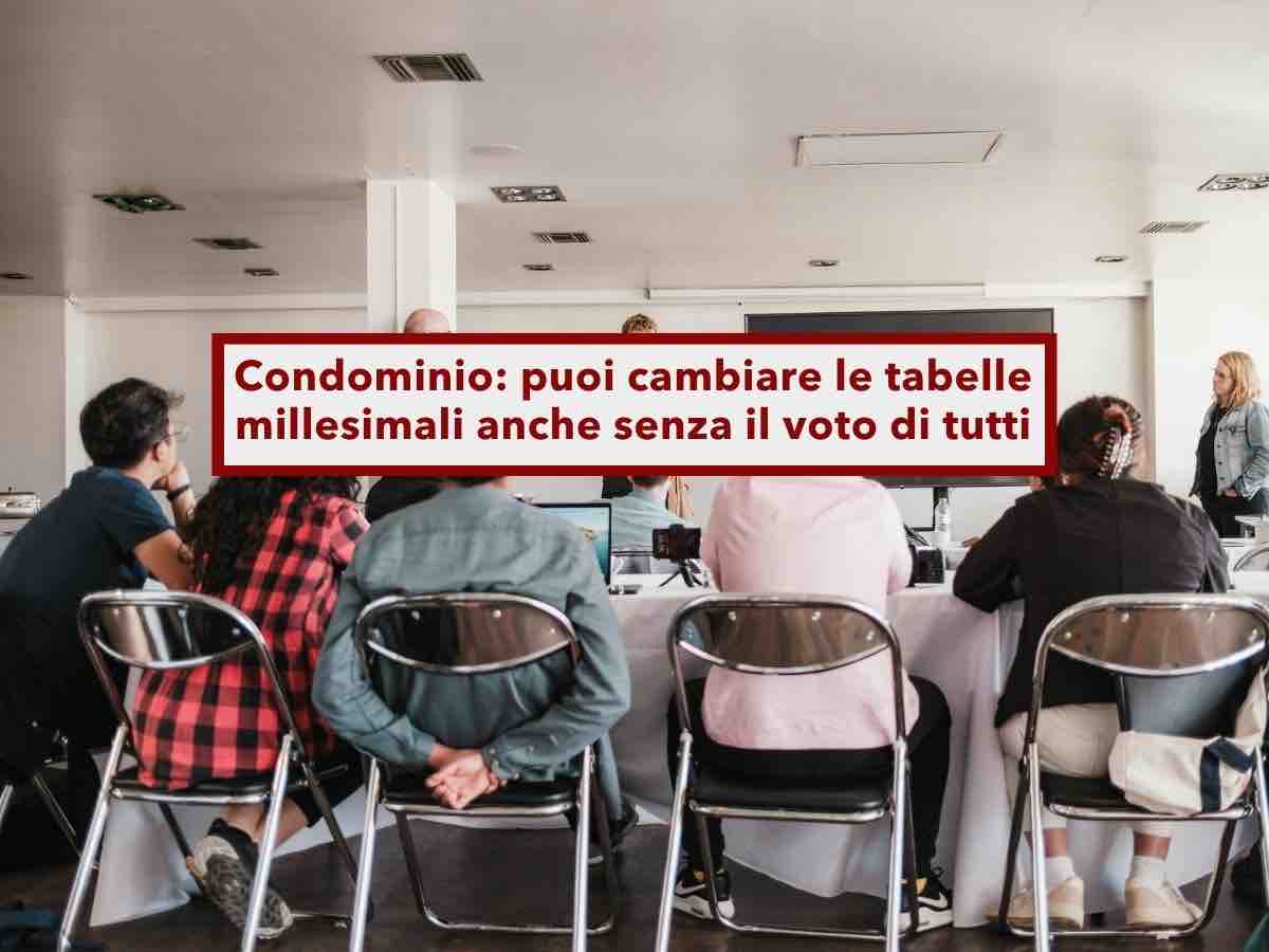 Condominio, puoi cambiare le tabelle millesimali anche senza il voto di tutti i condomini: ecco quando � possibile