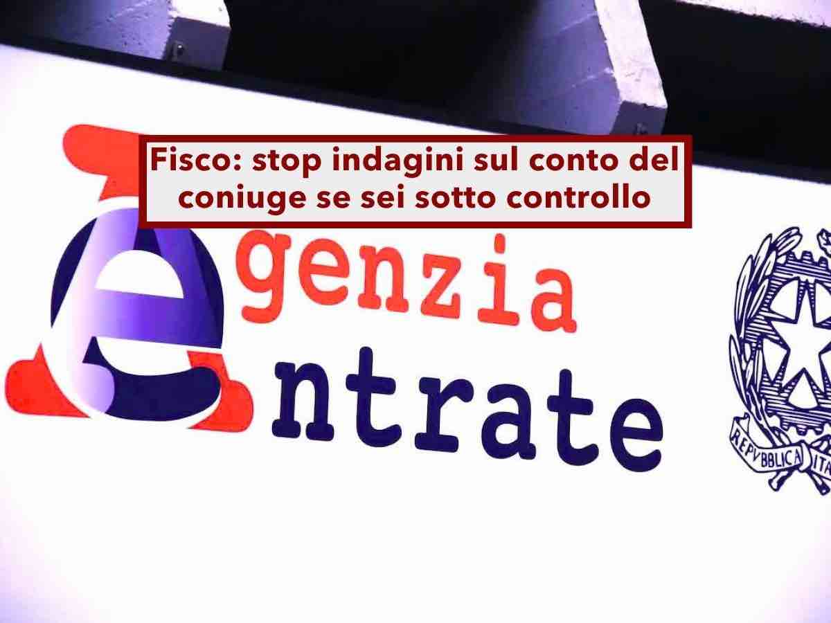 Agenzia delle Entrate, da oggi non possono pi� usare il conto del tuo coniuge per accusarti di evasione: nuova sentenza