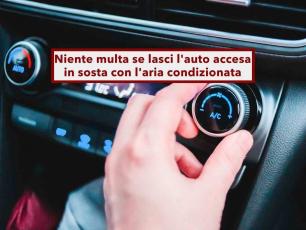 Nuovo Codice della Strada, stop alle multe se lasci l'auto accesa in sosta con l'aria condizionata, ma non per tutti