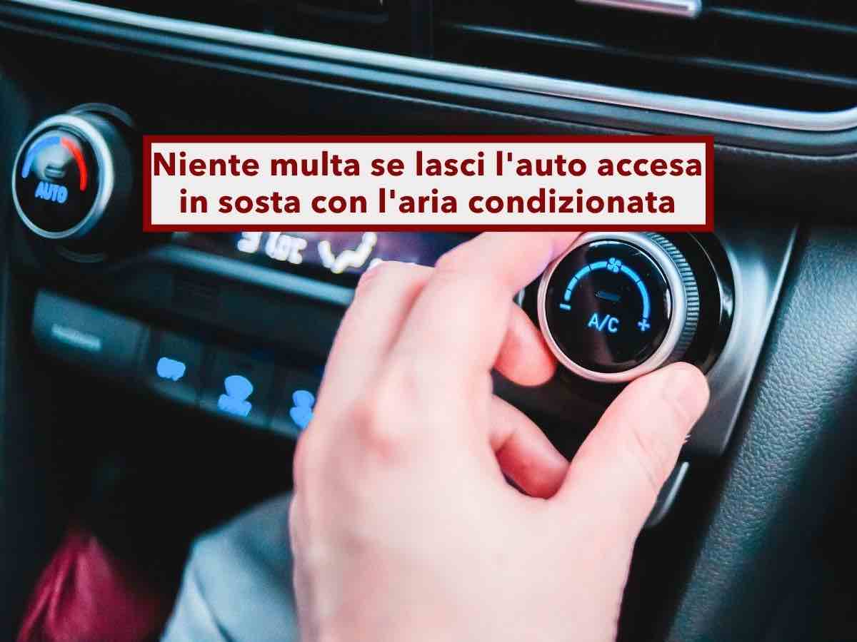 Nuovo Codice della Strada, stop alle multe se lasci l'auto accesa in sosta con l'aria condizionata, ma non per tutti