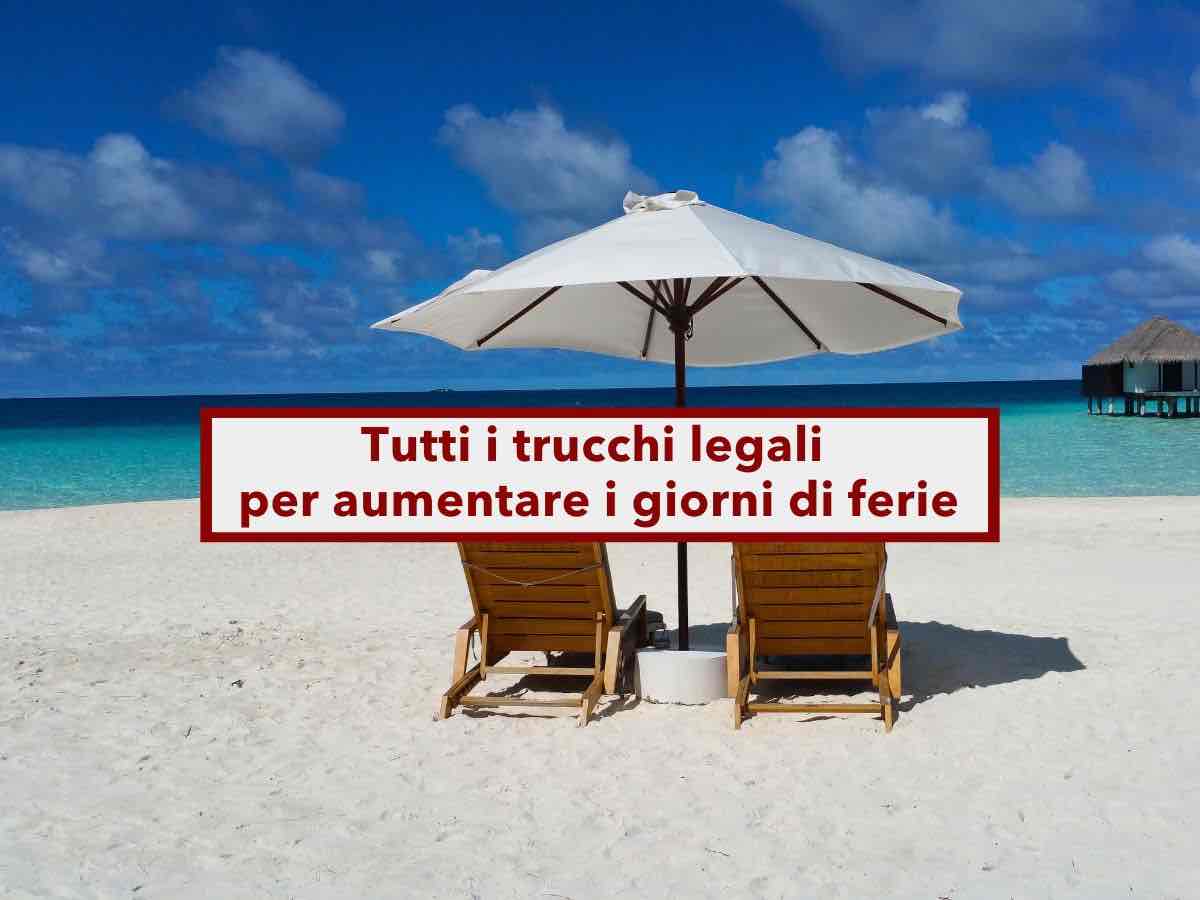 Ferie lavoratore, ecco tutti i trucchi legali per avere pi giorni di ferie ogni anno: elenco di suggerimenti aggiornato
