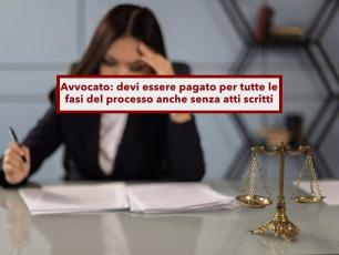 Avvocato, ora devono pagarti anche se hai svolto solo attivit� orale e senza scrivere atti: nuova sentenza di Cassazione