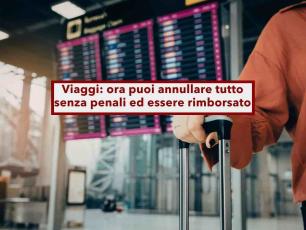 Viaggi all-inclusive, potrai annullarli senza penali e avere il rimborso entro 14 giorni: in arrivo la nuova direttiva UE