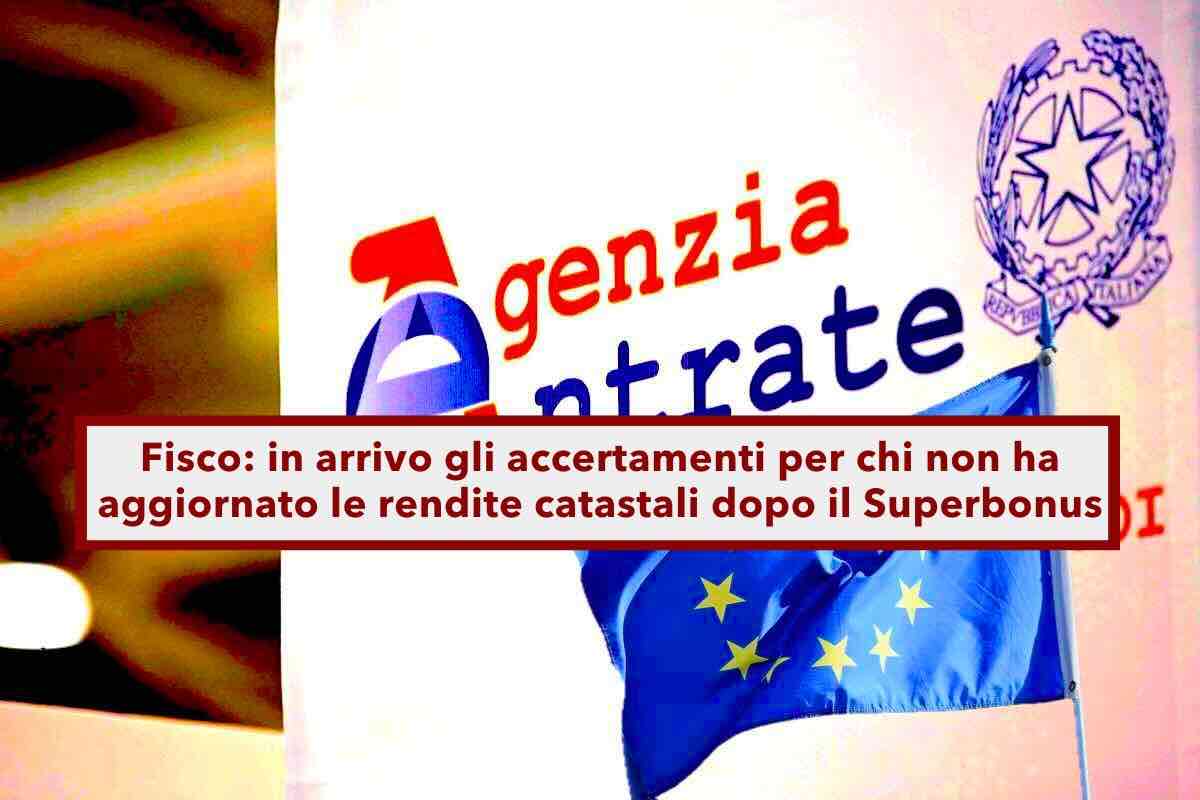 Agenzia delle Entrate, in arrivo nuovi avvisi di accertamento per chi non ha aggiornato le rendite catastali: le sanzioni