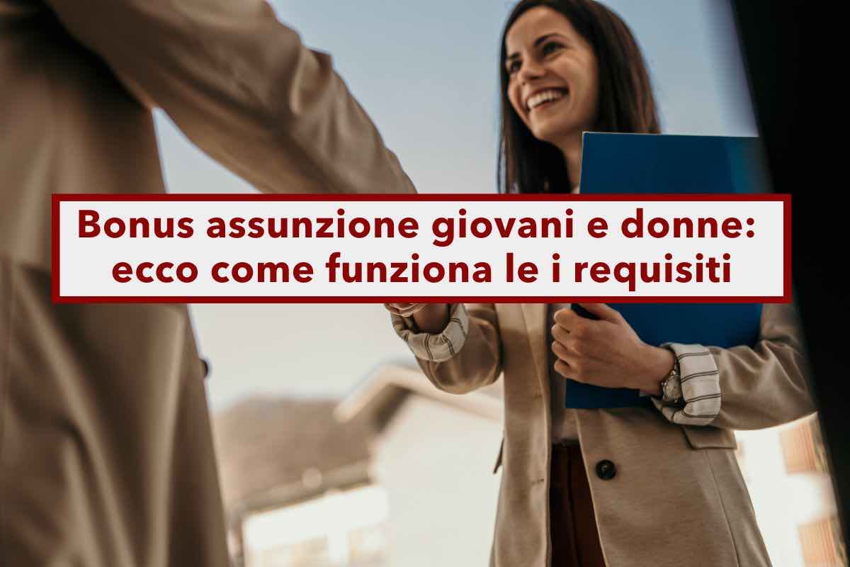 Nuovo bonus assunzione 2025, ecco come funzionano le nuove opportunit di lavoro per giovani e donne: tutti i requisiti