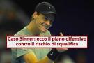 Squalifica Sinner, ecco il piano difensivo del tennista e cosa dovrebbe dimostrare la Wada per vincere: battaglia legale