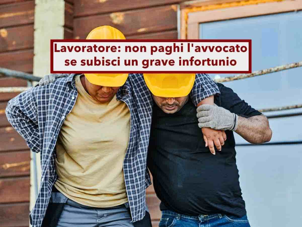 Lavoratore, in arrivo la proposta per non pagare l'avvocato dopo un grave infortunio sul lavoro: ecco come funziona