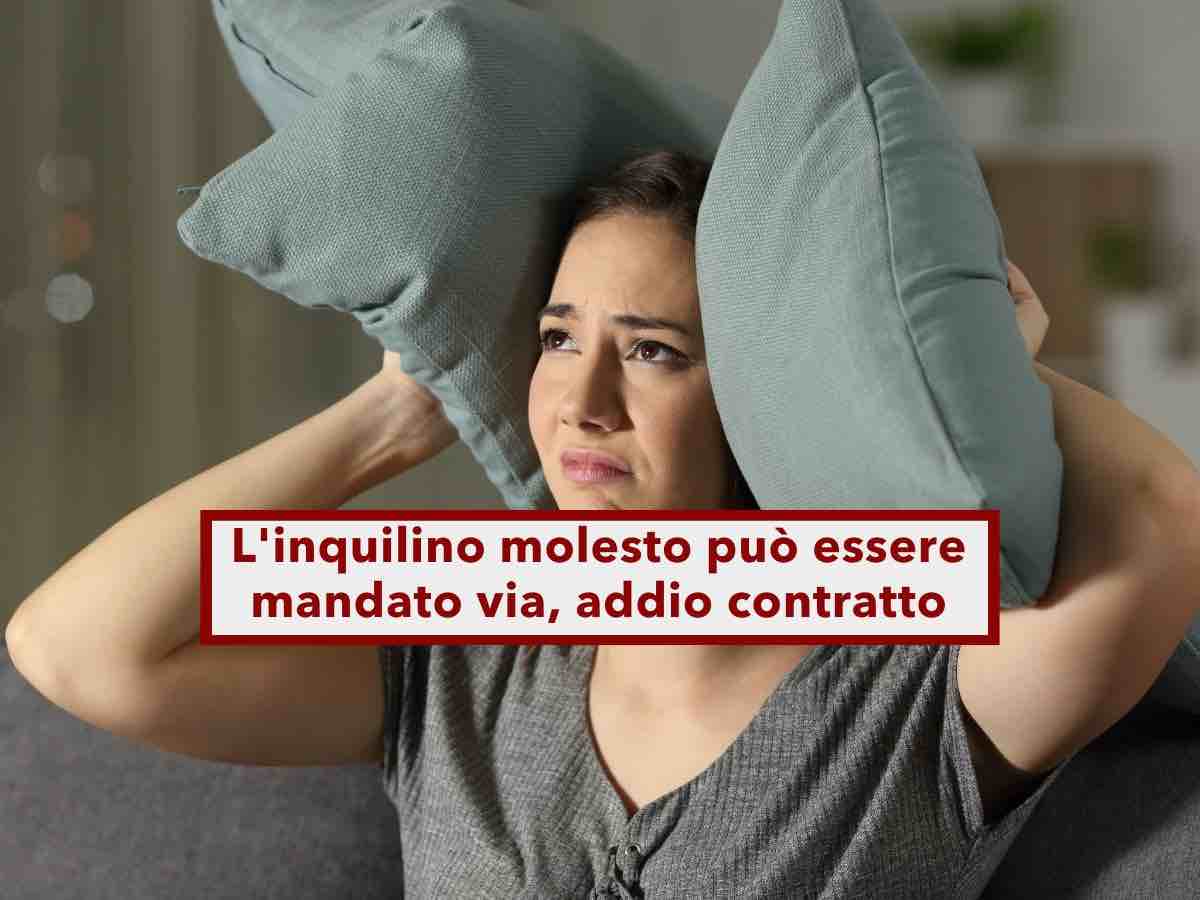 Condominio, l'inquilino rumoroso pu essere mandato via, basta anche un solo episodio: ecco la nuova sentenza