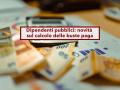 Dipendenti pubblici, da oggi aumentano gli stipendi per chi rende di pi�: nuovi premi in busta paga sulle performance