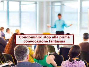 Condominio, stop alla prima convocazione fantasma dell'assemblea, senza verbale pu essere annullata: nuova sentenza