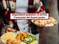 Dipendenti pubblici, in arrivo l'aumento dei buoni pasto fino a 10 euro, erano fermi dal 2012: ecco quando cambiano