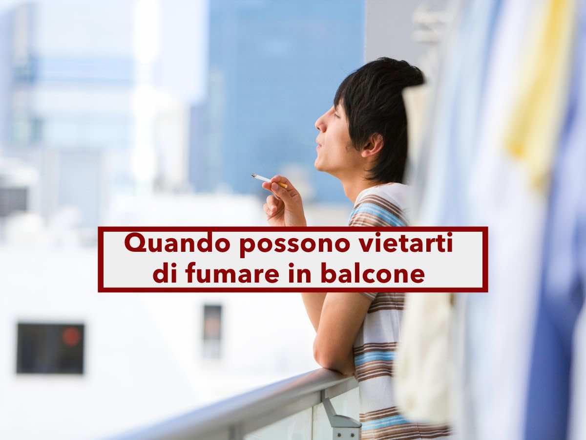 Condominio, fumare in balcone non sempre  un tuo diritto, ecco quando i vicini possono vietarlo e come: tutti i casi