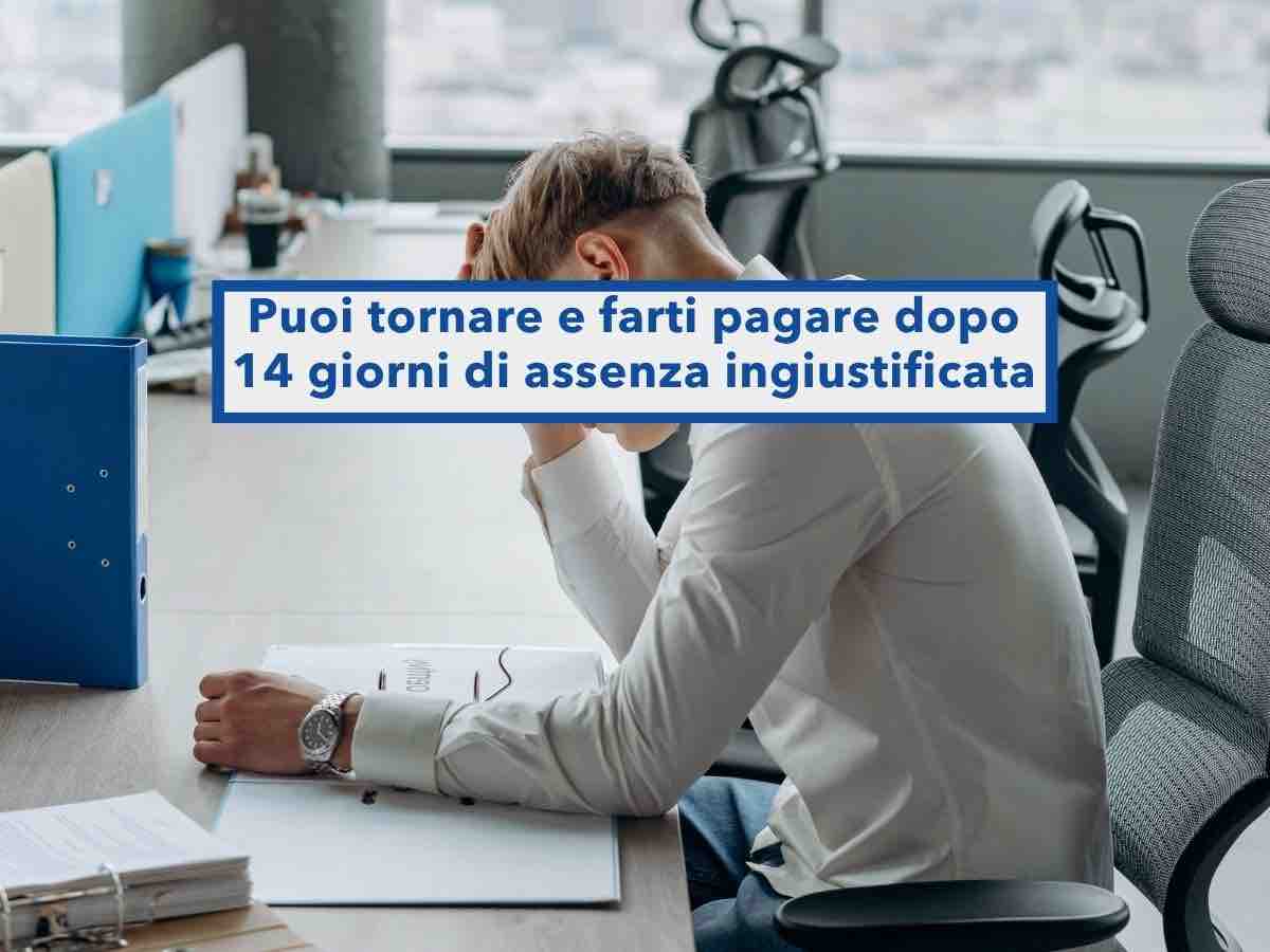 Lavoratore, ora mantieni il tuo posto e lo stipendio anche se sparisci per 14 giorni senza avvisare: nuova sentenza