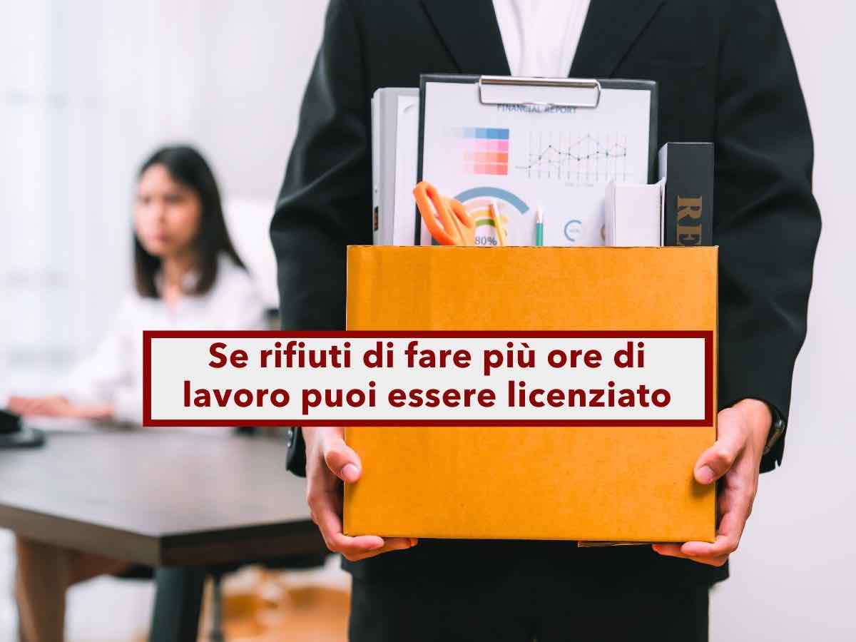 Lavoratore, puoi essere licenziato se rifiuti di fare pi ore di lavoro e sei in part-time: ecco la Cassazione