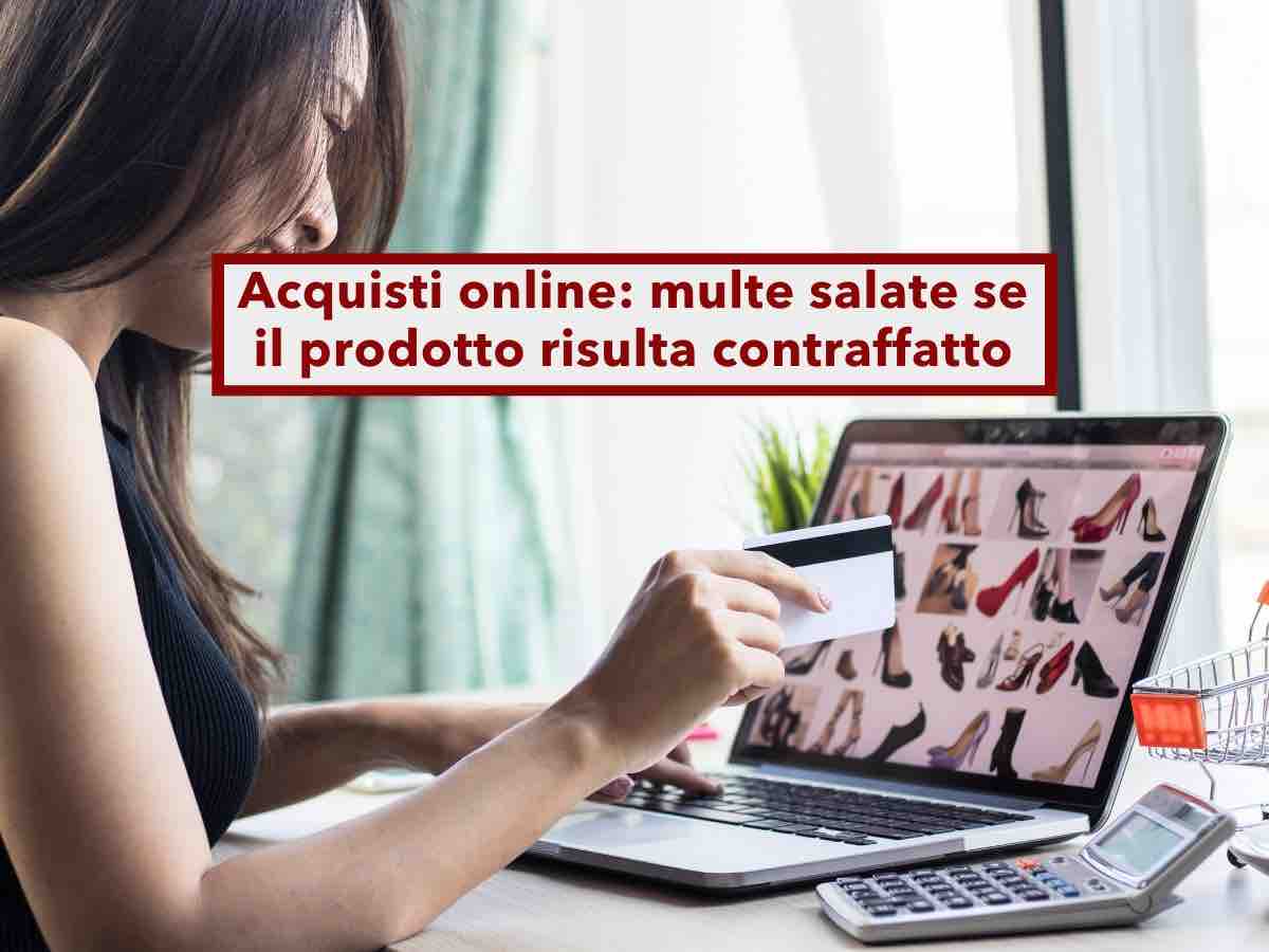 Comprare prodotti cinesi online, da oggi rischi una multa salata per prodotto contraffatto, e non lo sai: ecco perch