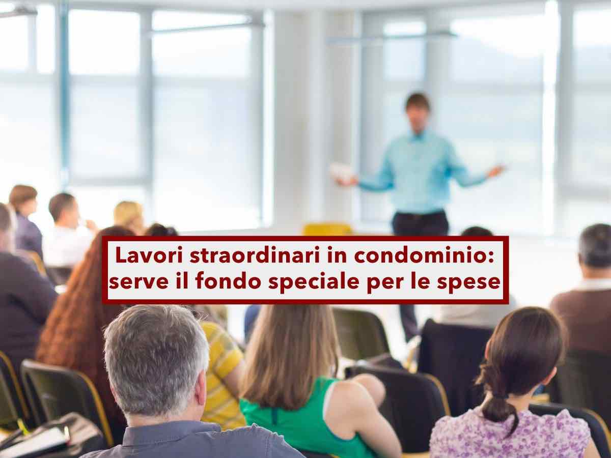Condominio, per i lavori straordinari  obbligatorio il fondo speciale per le spese: come funziona e cosa dice la legge