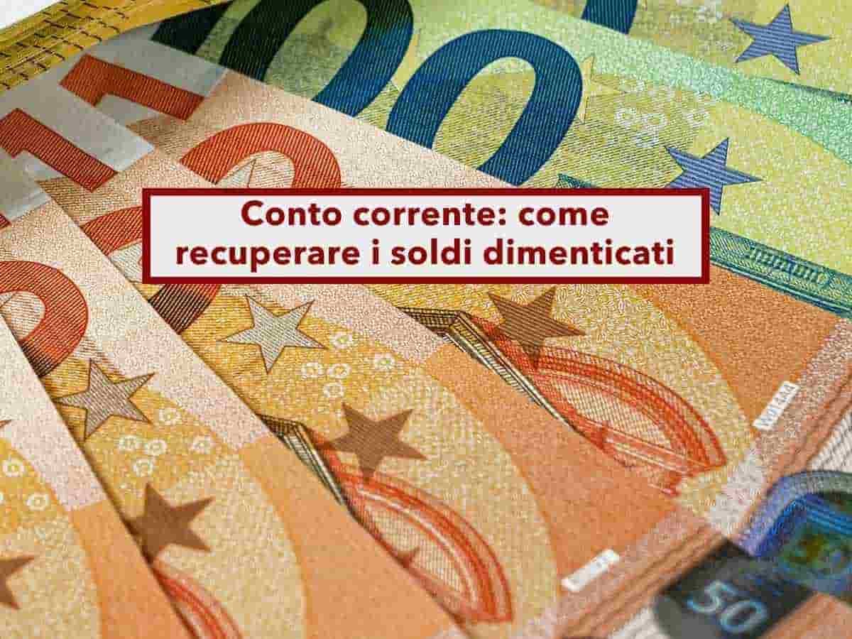 Conto corrente, puoi recuperare i soldi dimenticati da anni su un conto dormiente: ecco come scoprirlo gratis