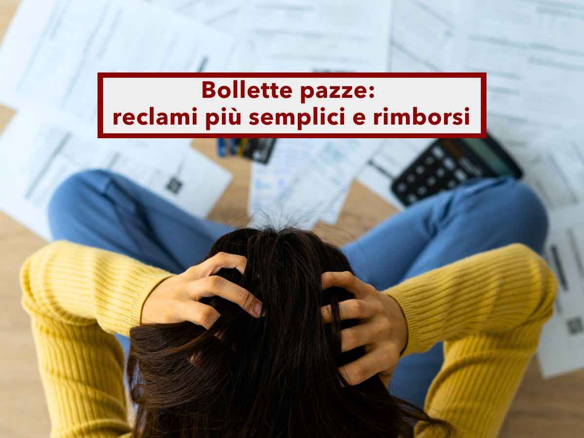 Bollette, da oggi puoi fare reclamo facilmente e ti spetta anche un rimborso se non risolvi velocemente: ecco come fare