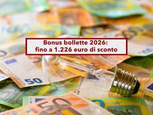 Bonus bollette 2026, fino a 1.226 euro di sconto su gas, luce e acqua: ecco a chi spetta, i requisiti e tutti i dettagli