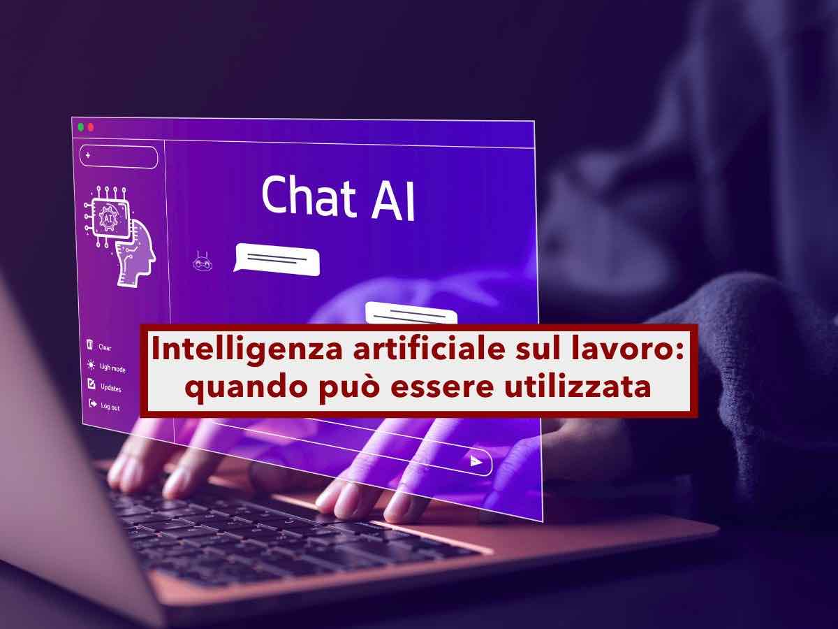 Utilizzare lintelligenza artificiale sul lavoro, ecco quando  legale, come puoi usarla, limiti e quali sanzioni rischi