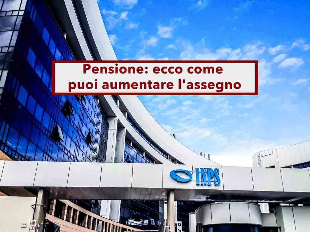 Pensione, ora puoi aumentare l'assegno escludendo dei contributi gi� versati: ecco come fare richiesta all'INPS