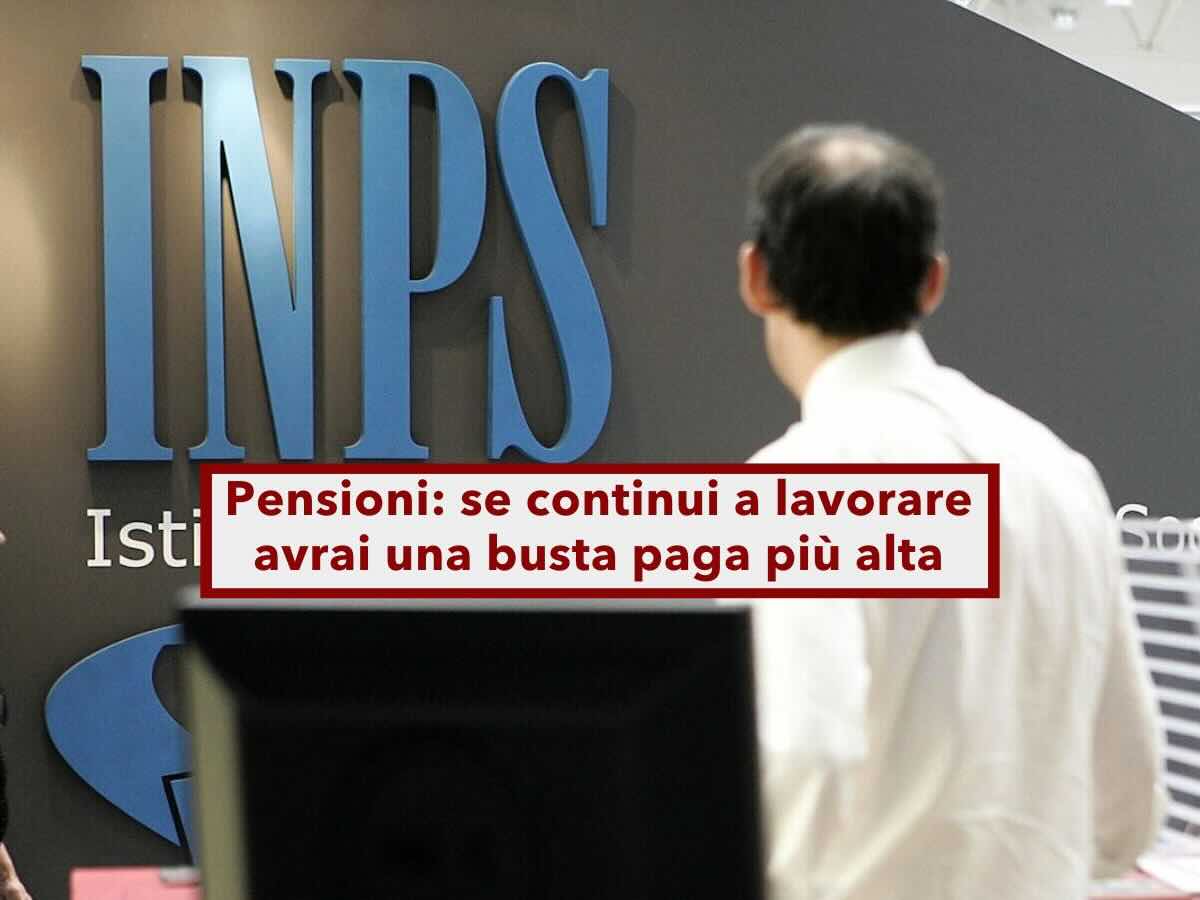 Pensioni, pi soldi in busta paga se continui a lavorare: ecco come funziona il Bonus Giorgetti da settembre