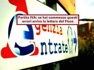 Partite IVA, in arrivo le lettere del Fisco se hai commesso uno di questi 25 errori nella dichiarazione 2025: ecco quali