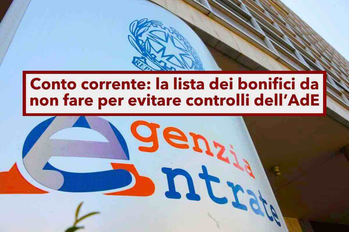 Conto corrente, ecco i bonifici che non devi mai fare per evitare controlli dell'Agenzia delle Entrate: la lista completa