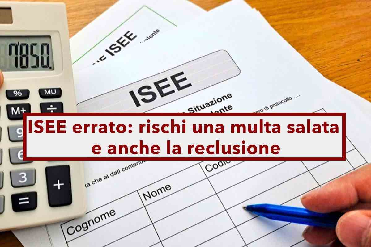 ISEE errato, rischi una multa fino a 25.822 euro e la reclusione, anche se l'errore non  stato tuo: ecco cosa fare