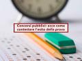Concorsi pubblici, ecco come puoi contestare l'esito per invalidare le prove svolte: nuova sentenza Consiglio di Stato