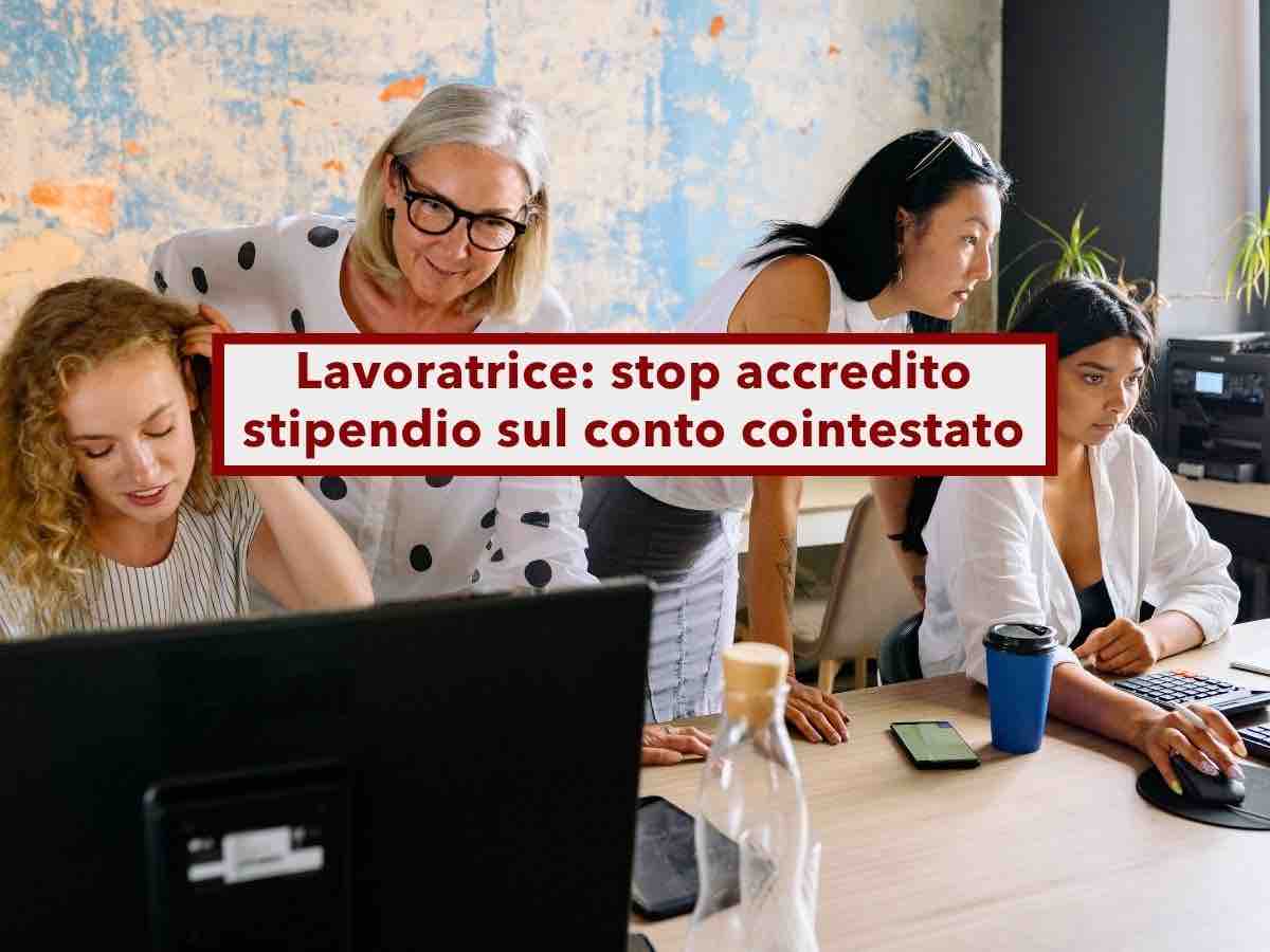 Lavoratore, in arrivo l'obbligo di ricevere lo stipendio su un conto tutto tuo, non cointestato: nuovo disegno di legge