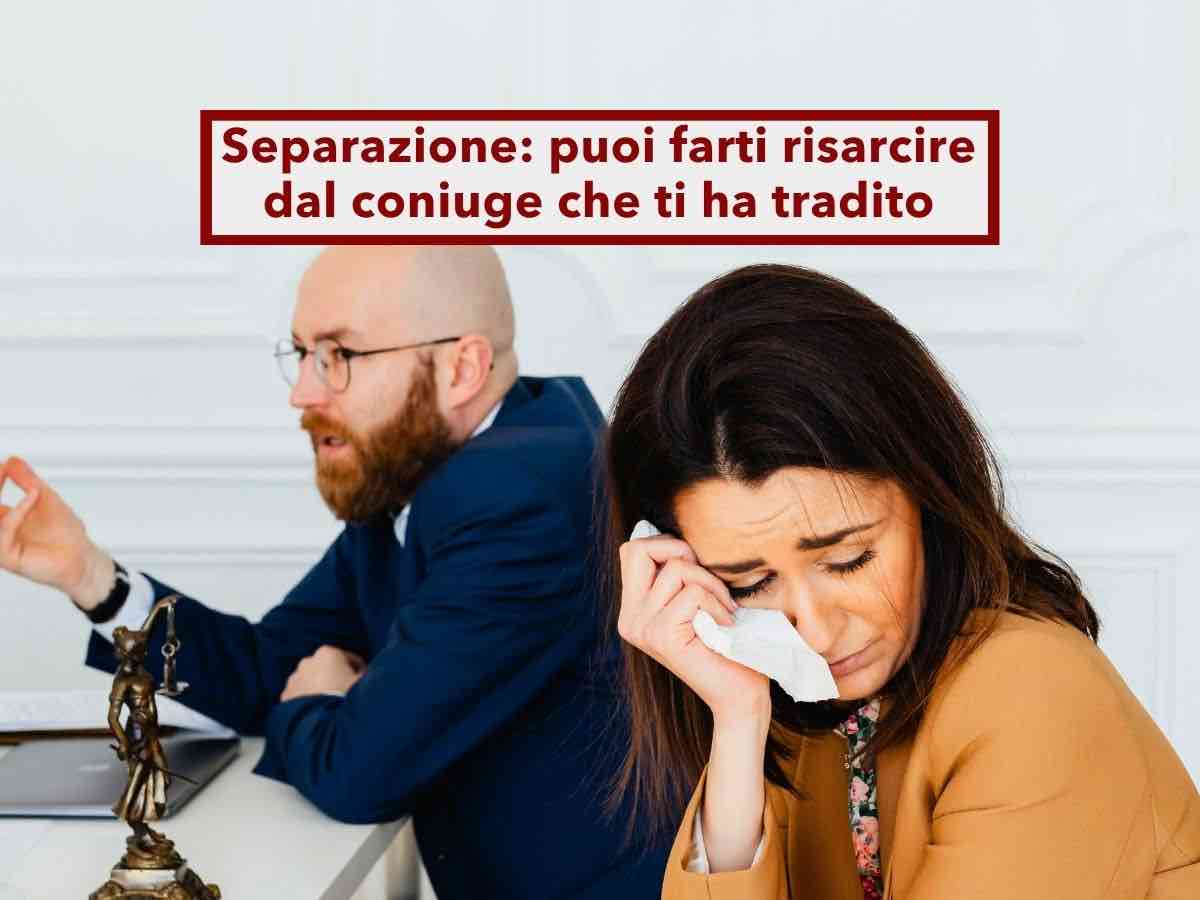 Separazione, puoi farti risarcire dal coniuge che ti ha tradito, ma il tradimento da solo non basta: ecco perch�