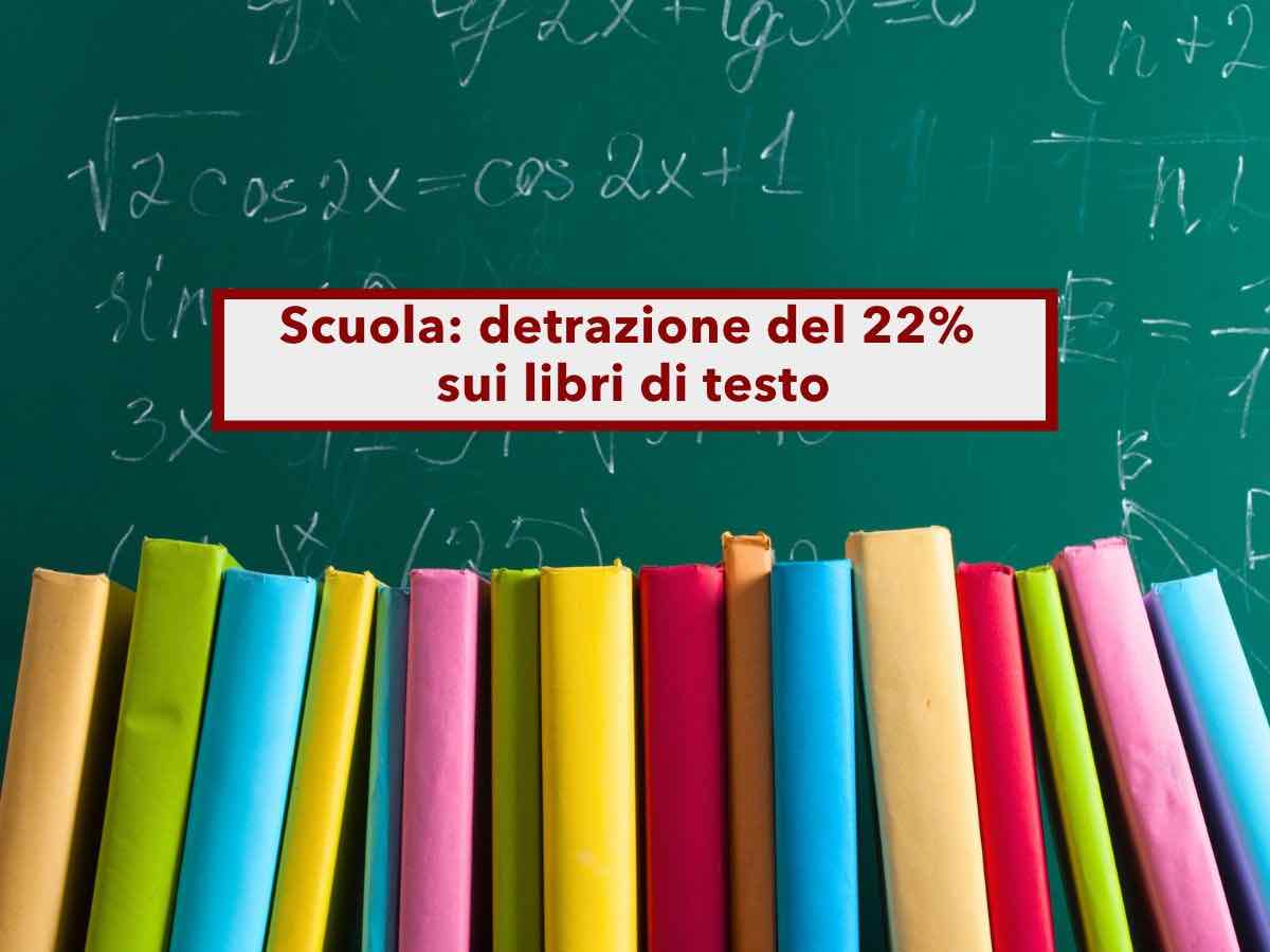 Scuola, detrazione del 22% sui libri di testo, ecco i requisiti e come funziona: i dettagli della nuova proposta
