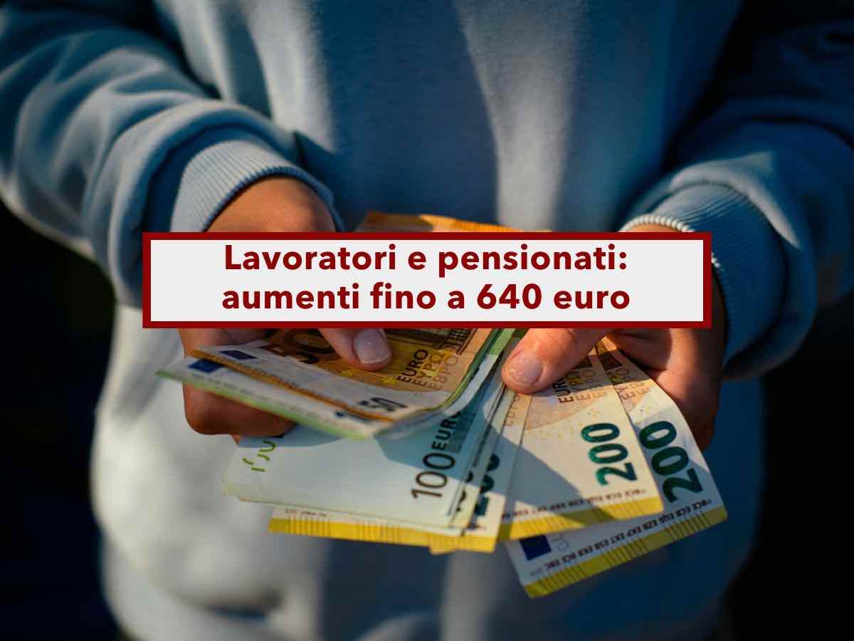 Pensioni e stipendi, in arrivo aumenti fino a 640 euro con il nuovo taglio dell'Irpef: ecco tutte le novit�
