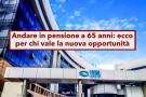 Pensioni 2025, ecco come andarci a 65 anni, novit nella Legge di Bilancio: tutti i requisiti e i possibili beneficiari