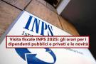 Visita fiscale INPS 2025, ecco gli orari per i dipendenti pubblici e privati, i casi di esonero e le sanzioni: le novit