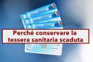 Tessera sanitaria scaduta, ecco perch non devi buttarla ma devi conservarla: puoi continuare a usarla per alcune cose