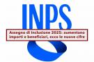 Assegno di Inclusione 2025, aumentano importi e beneficiari: ecco le cifre e i nuovi requisiti ISEE e reddito familiare