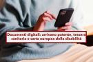 Patente e tessera sanitaria da oggi direttamente sul telefonino, anche la carta europea della disabilit: ecco come fare