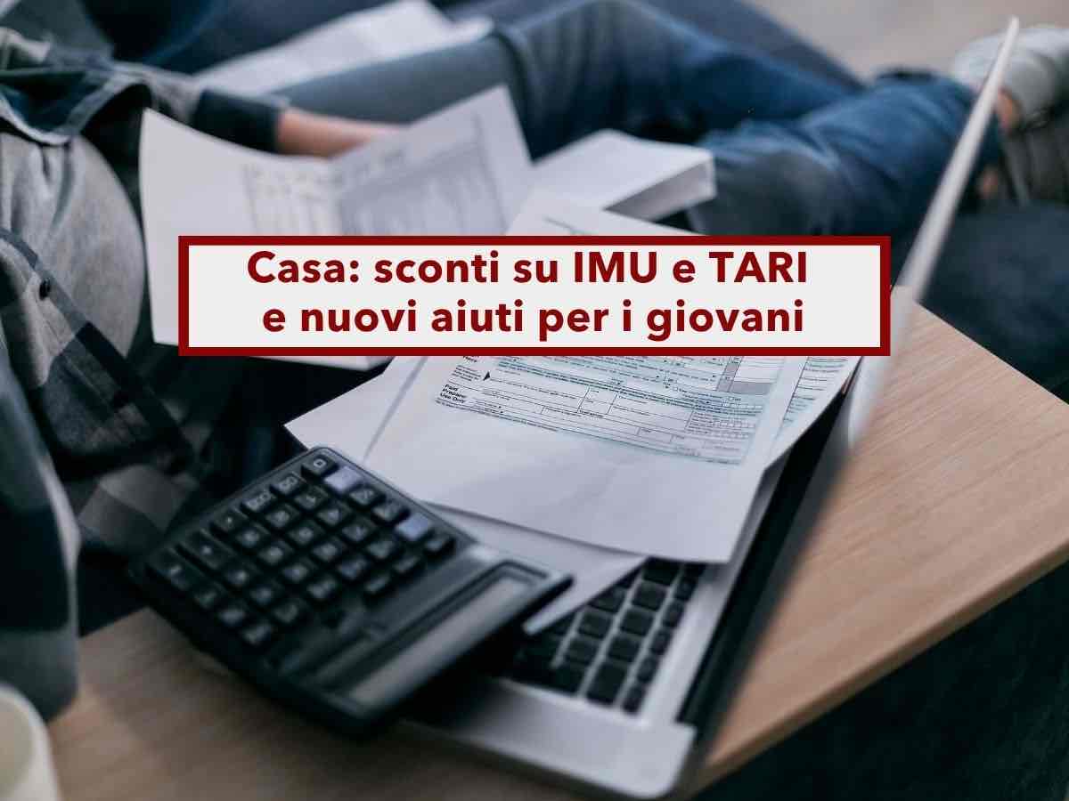 IMU e TARI 2026, in arrivo lo sconto per chi ristruttura casa e nuovi aiuti per gli under 36: nuova ipotesi del Governo