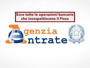 Agenzia delle Entrate, ecco quando le operazioni bancarie diventano sospette: donazioni, bonifici, prelievi e versamenti