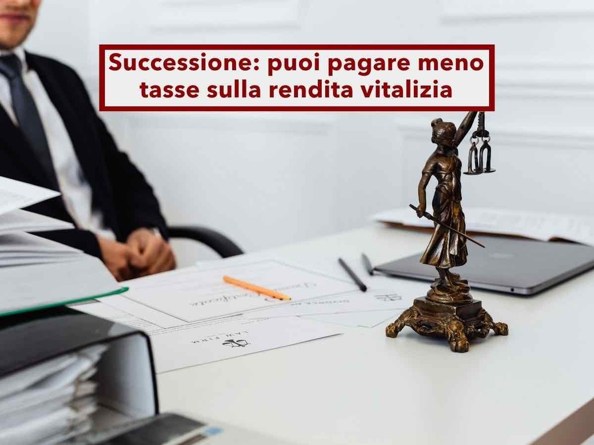 Successione, ora puoi pagare meno tasse chiedendo il ricalcolo delle rendite vitalizie in questi casi: nuova sentenza